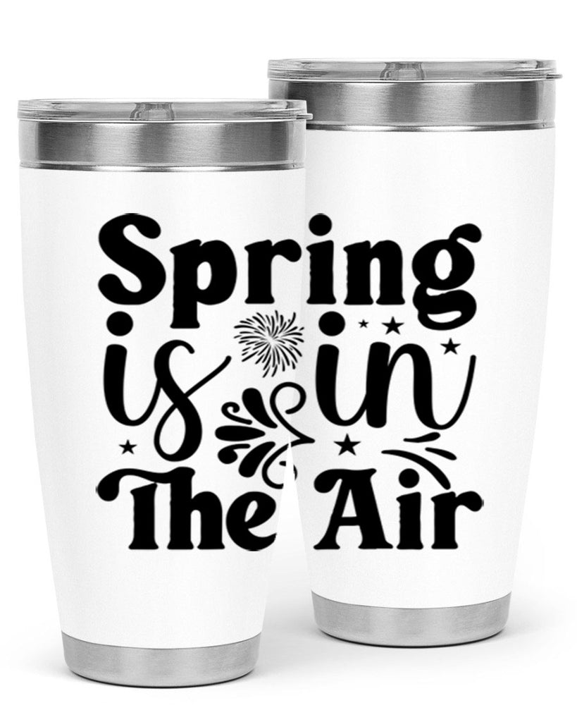 Spring Is In The Air 464#- spring- Tumbler