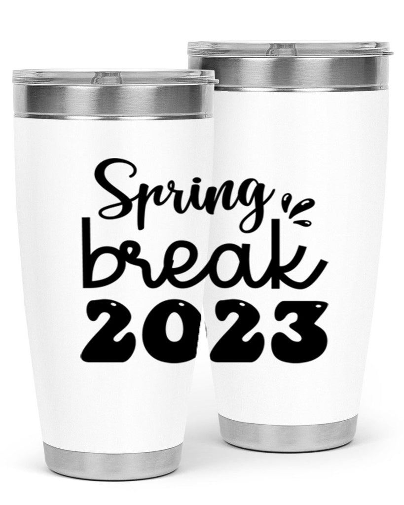 Spring break  483#- spring- Tumbler