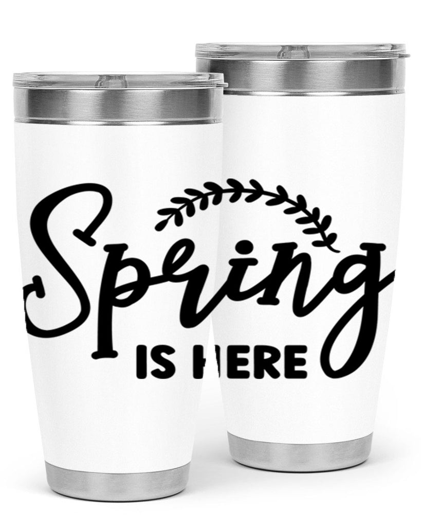 Spring is Here456#- spring- Tumbler