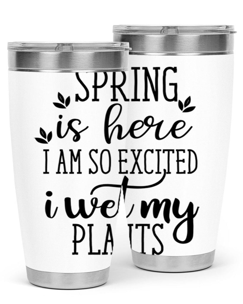 Spring is here I am 498#- spring- Tumbler
