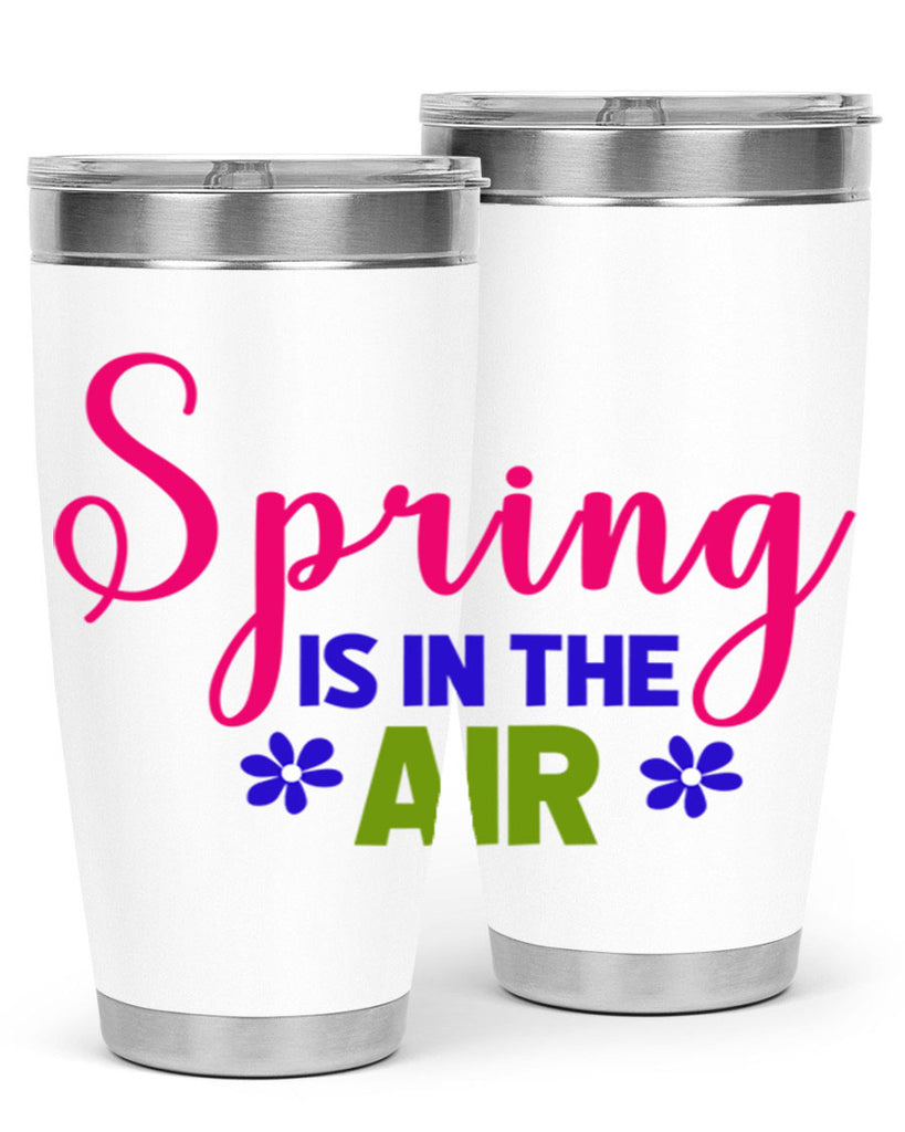 Spring is in the Air 468#- spring- Tumbler