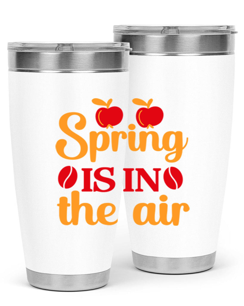 Spring is in the air 460#- spring- Tumbler
