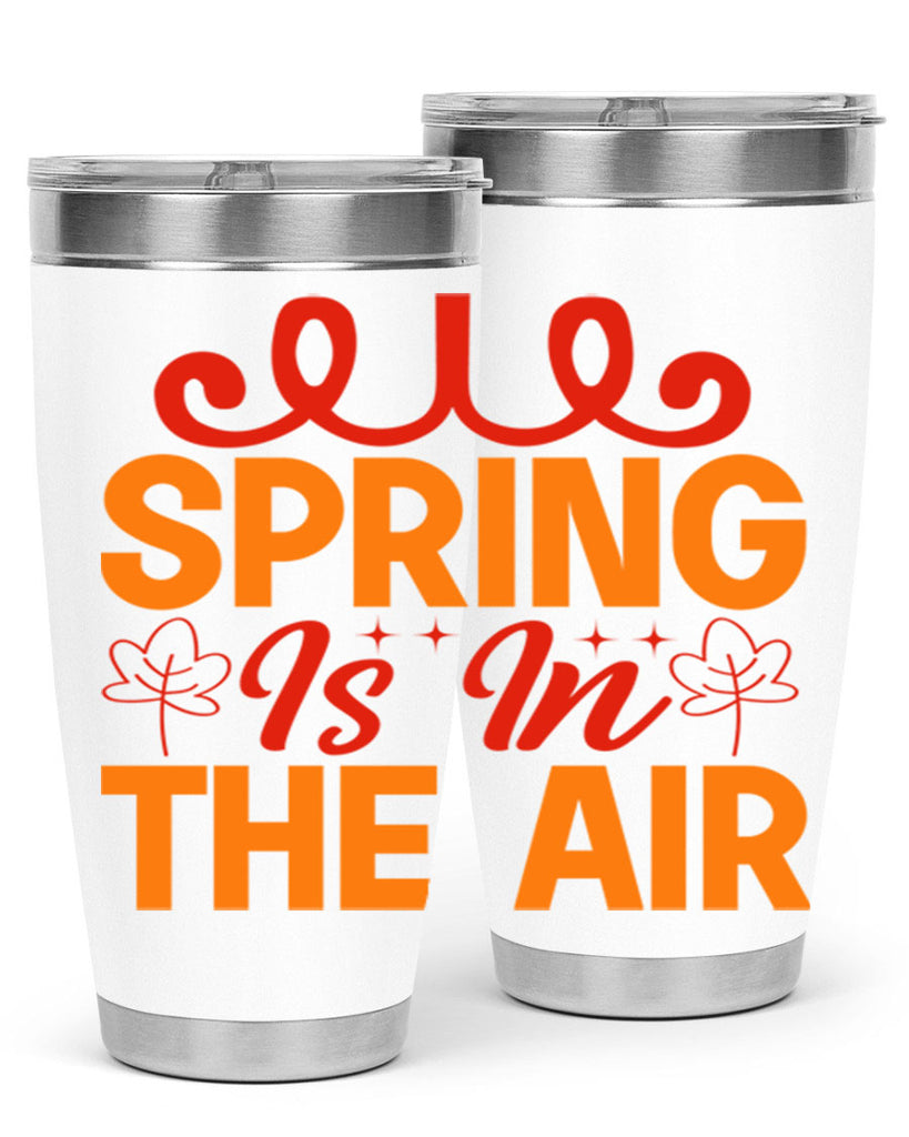 Spring is in the air 467#- spring- Tumbler