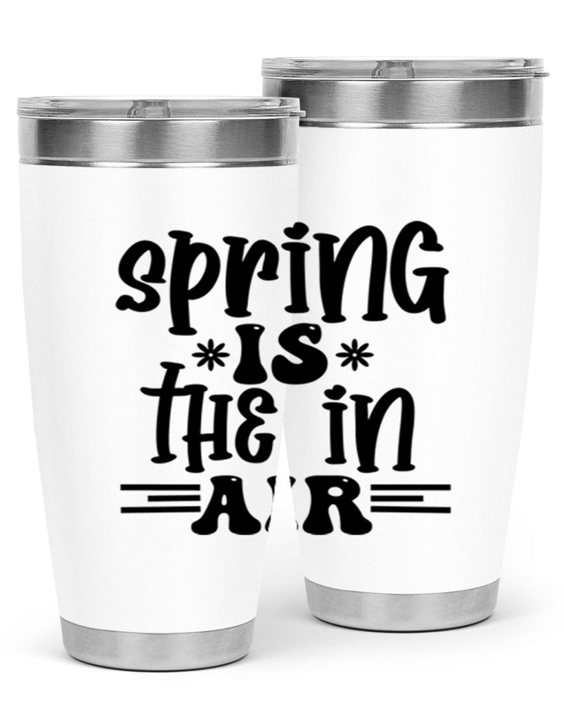 Spring is the in air 508#- spring- Tumbler