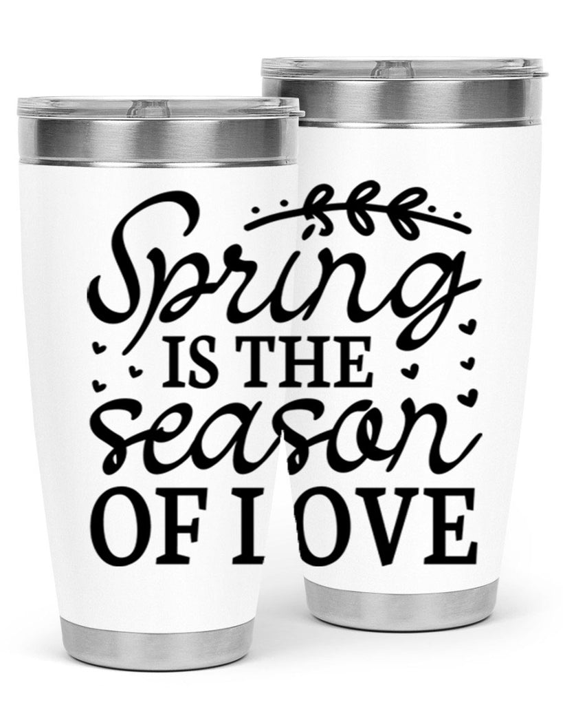 Spring is the season of 509#- spring- Tumbler