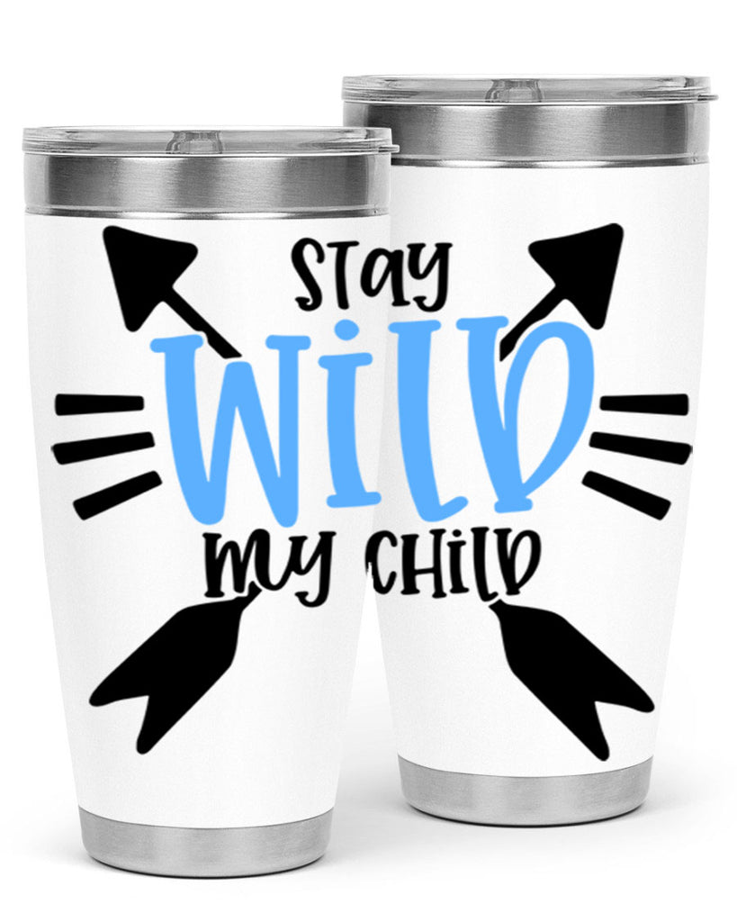 Stay Wild My Child Style 25#- baby- tumbler