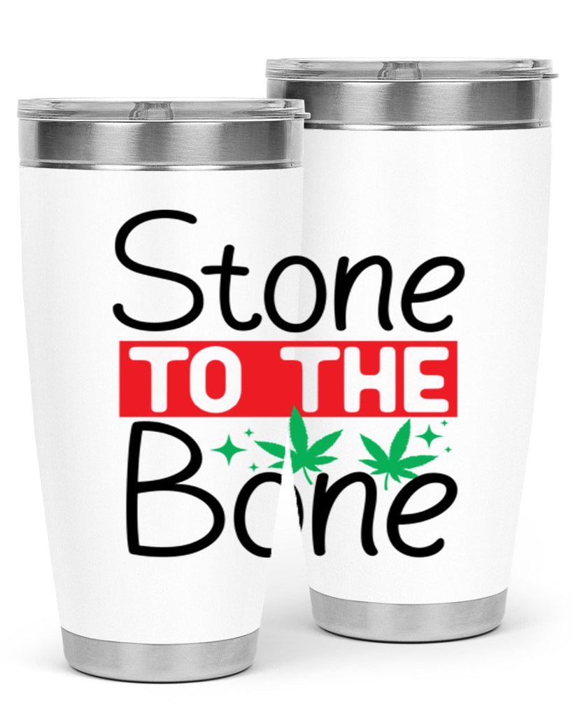 Stone to The Bone 251#- marijuana- Tumbler