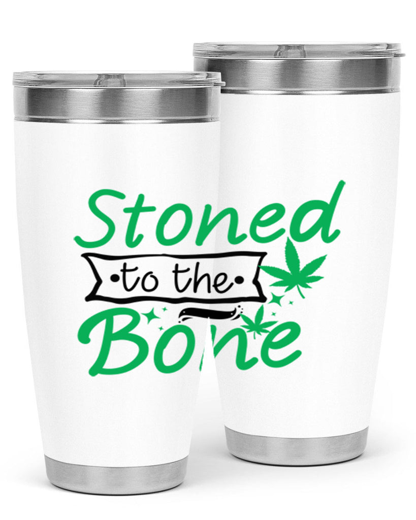 Stoned to the Bone 253#- marijuana- Tumbler