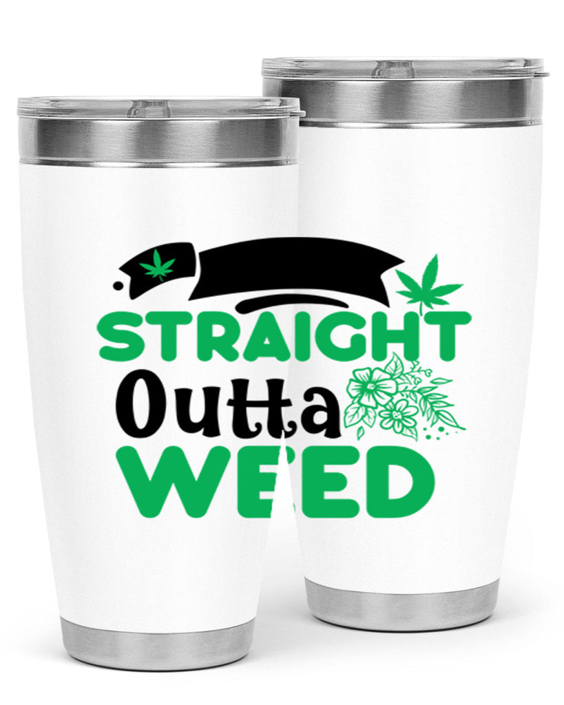 Straight Outta Weed 265#- marijuana- Tumbler