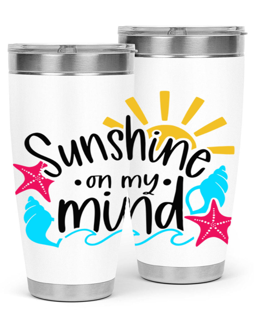 Sunshine On My Mind Style 15#- summer- Tumbler