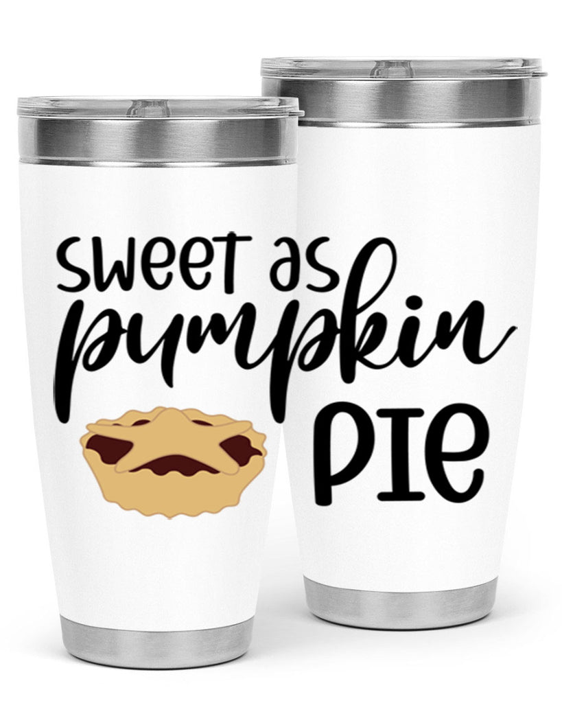 Sweet As Pumpkin Pie 591#- fall- Tumbler