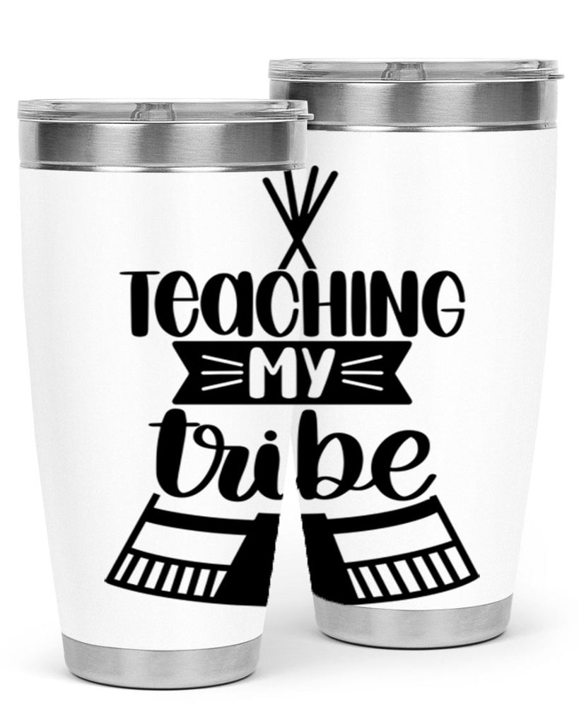 Teaching My Tribe Style 38#- teacher- tumbler