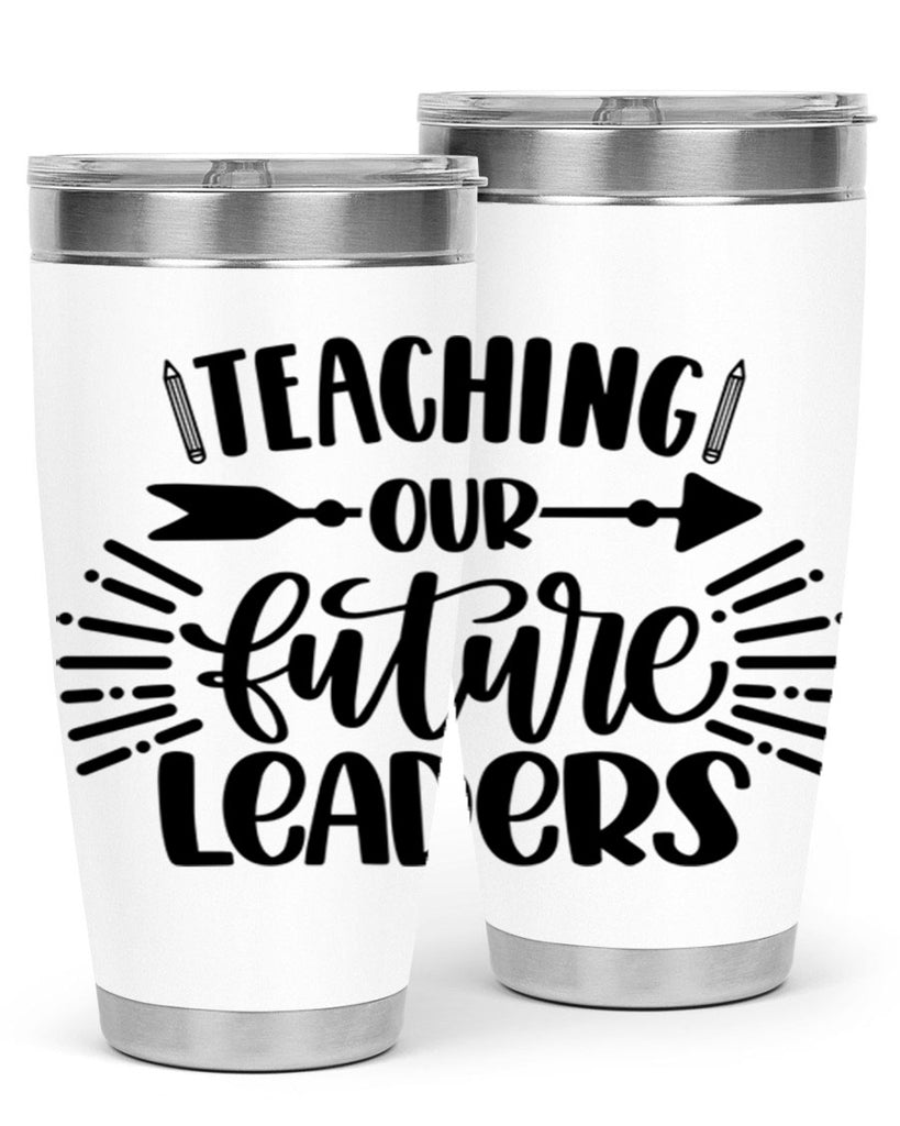 Teaching Our Future Style 37#- teacher- tumbler