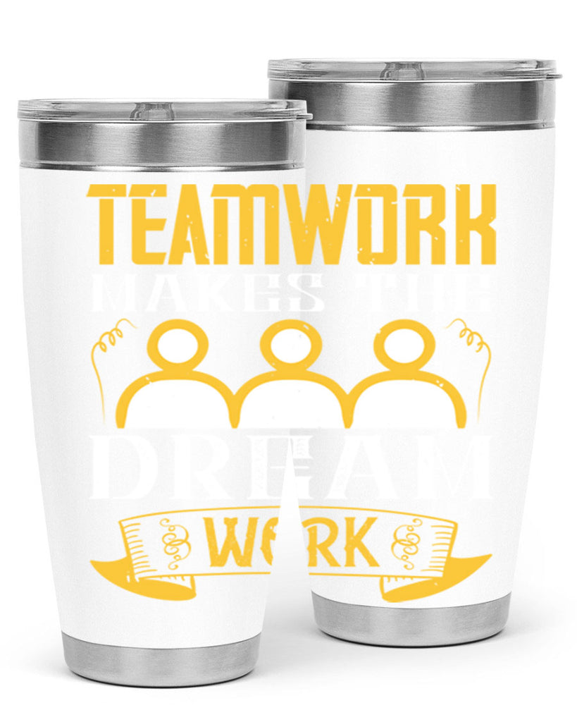 Teamwork makes the dream work Style 16#- coaching- tumbler