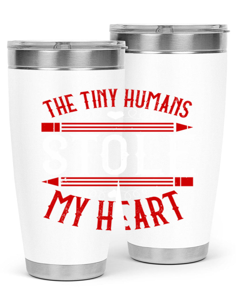 The Tiny Humans STOLE MY HEART Style 5#- teacher- tumbler