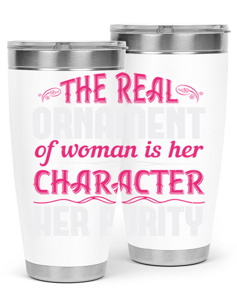 The real ornament of woman is her character her purity Style 22#- aunt- Tumbler