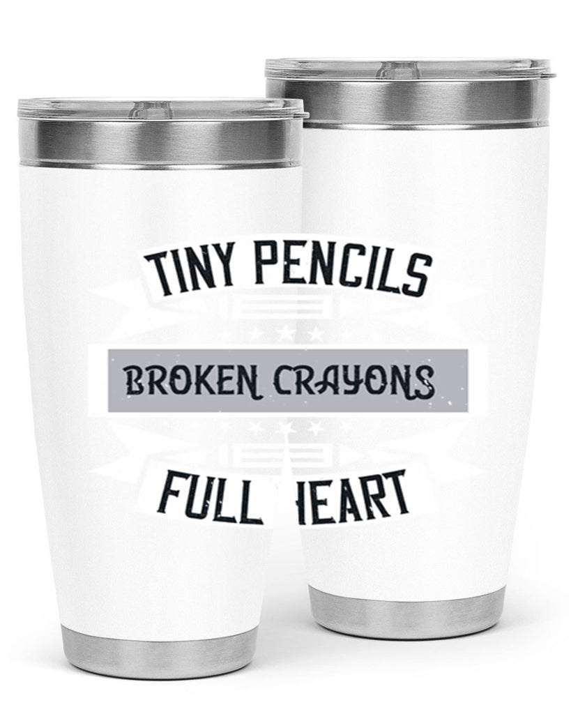 Tiny pencils broken crayons full heart Style 3#- teacher- tumbler