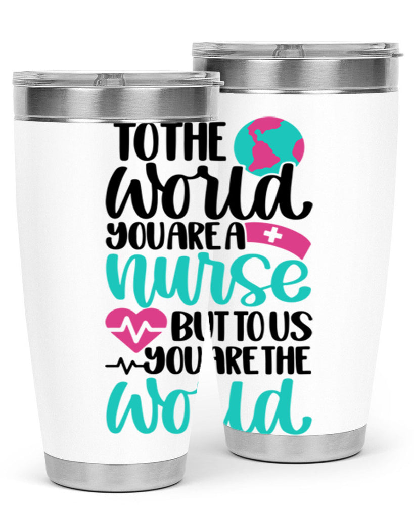 To The World You Style Style 16#- nurse- tumbler