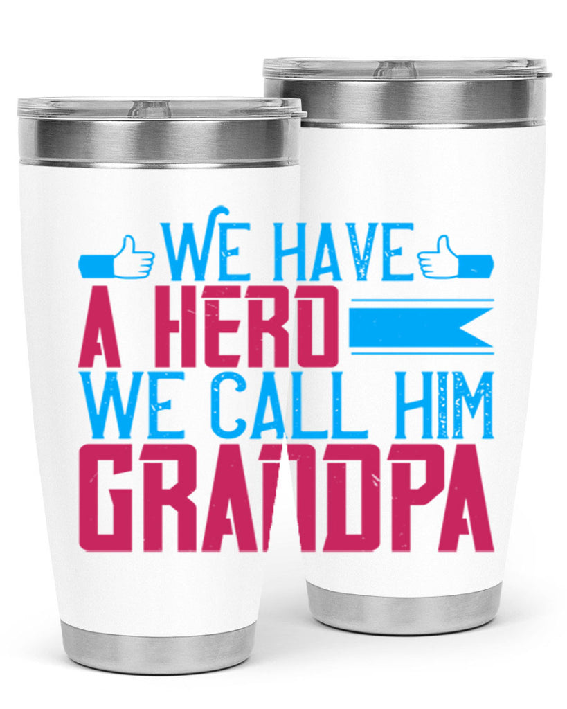 We have a hero 61#- grandpa - papa- Tumbler