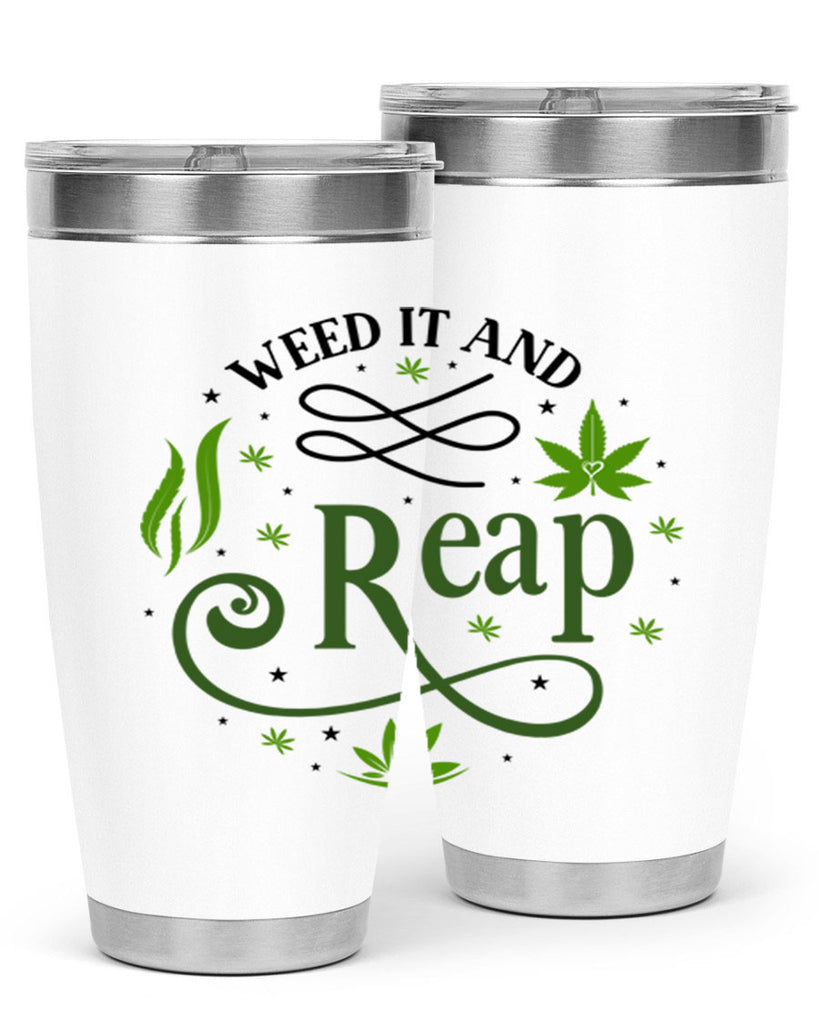 Weed It And Reap 288#- marijuana- Tumbler