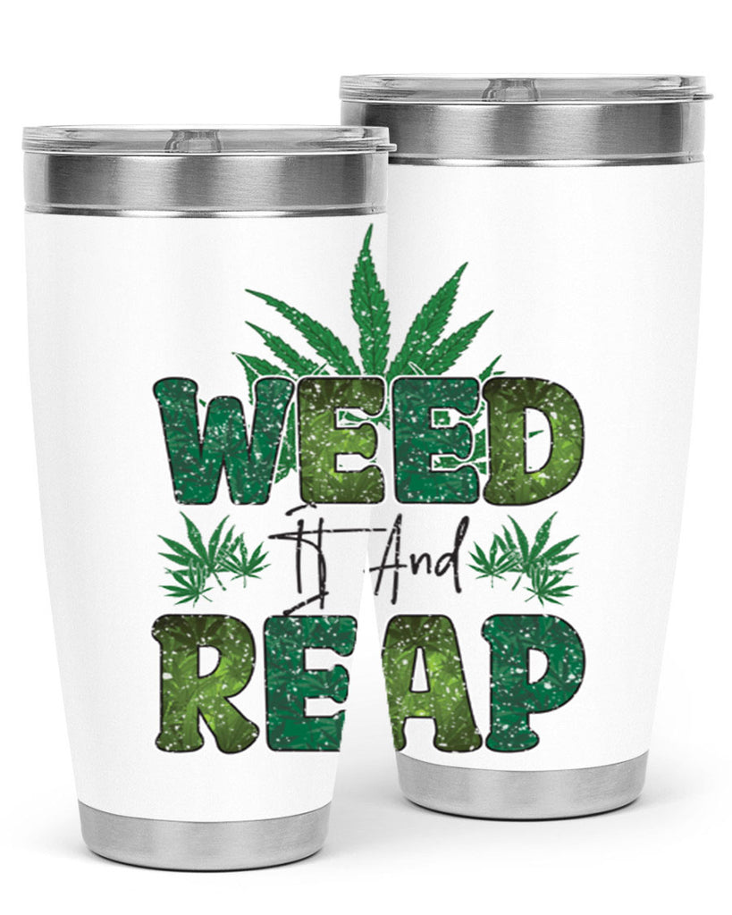 Weed It And Reap Sublimation 286#- marijuana- Tumbler