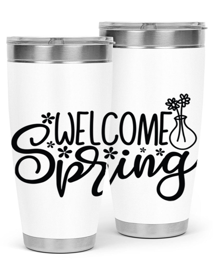 Welcome spring  design 599#- spring- Tumbler