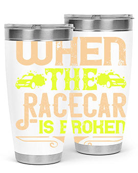 When The Racecar Is Broken Style 10#- dog- Tumbler