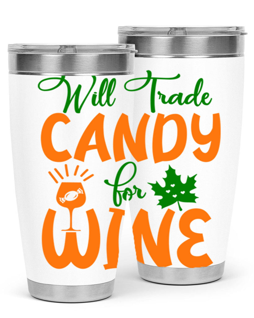 Will Trade Candy for Wine 647#- fall- Tumbler