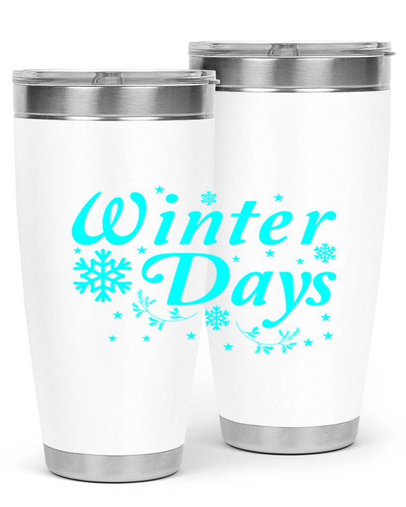 Winter Days 549#- winter- Tumbler