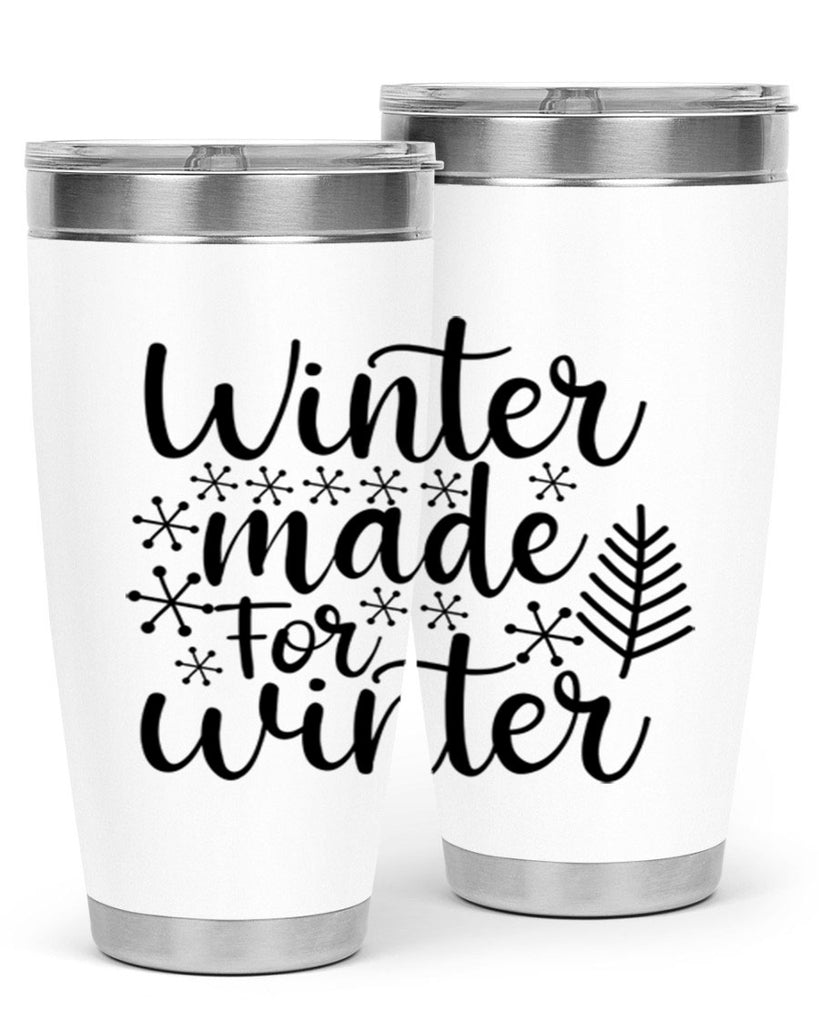 Winter Made For Winter 563#- winter- Tumbler