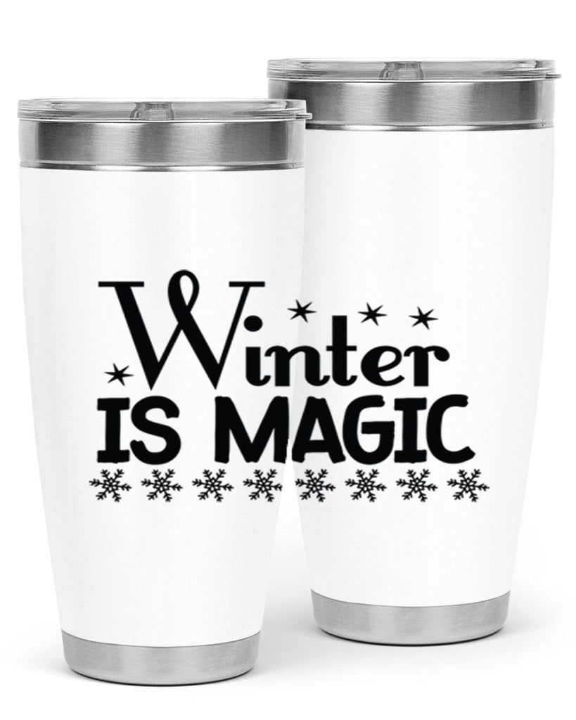 Winter is Magic 505#- winter- Tumbler