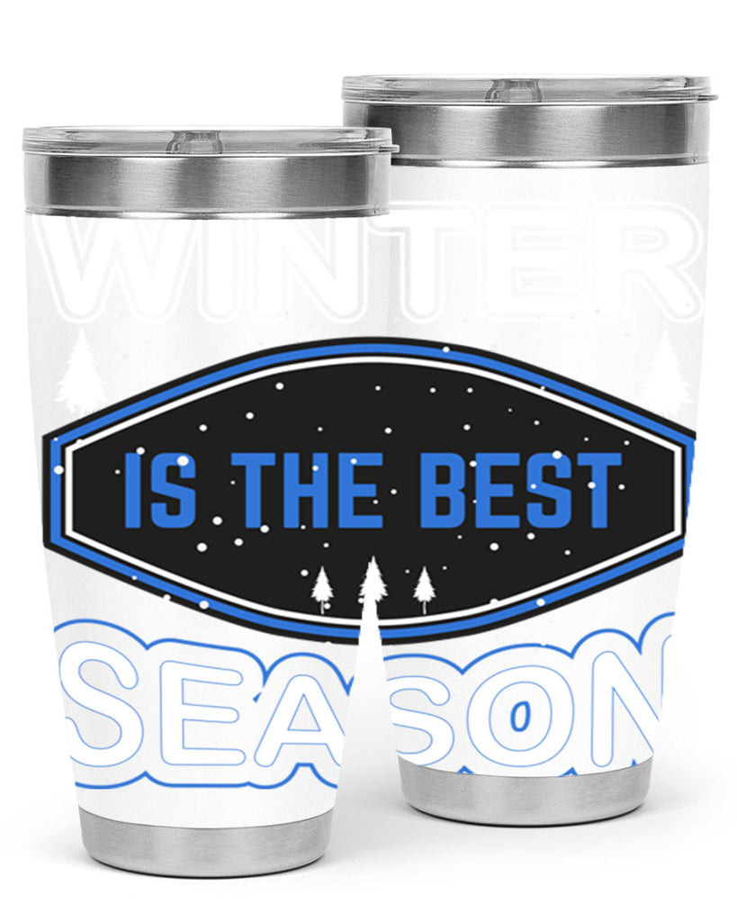 Winter is the Best Season 513#- winter- Tumbler