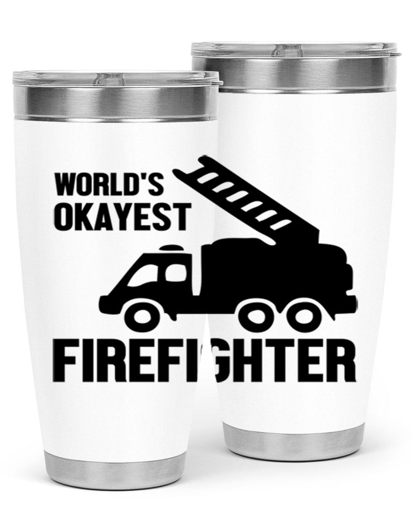 Worlds okayest Style 2#- fire fighter- tumbler