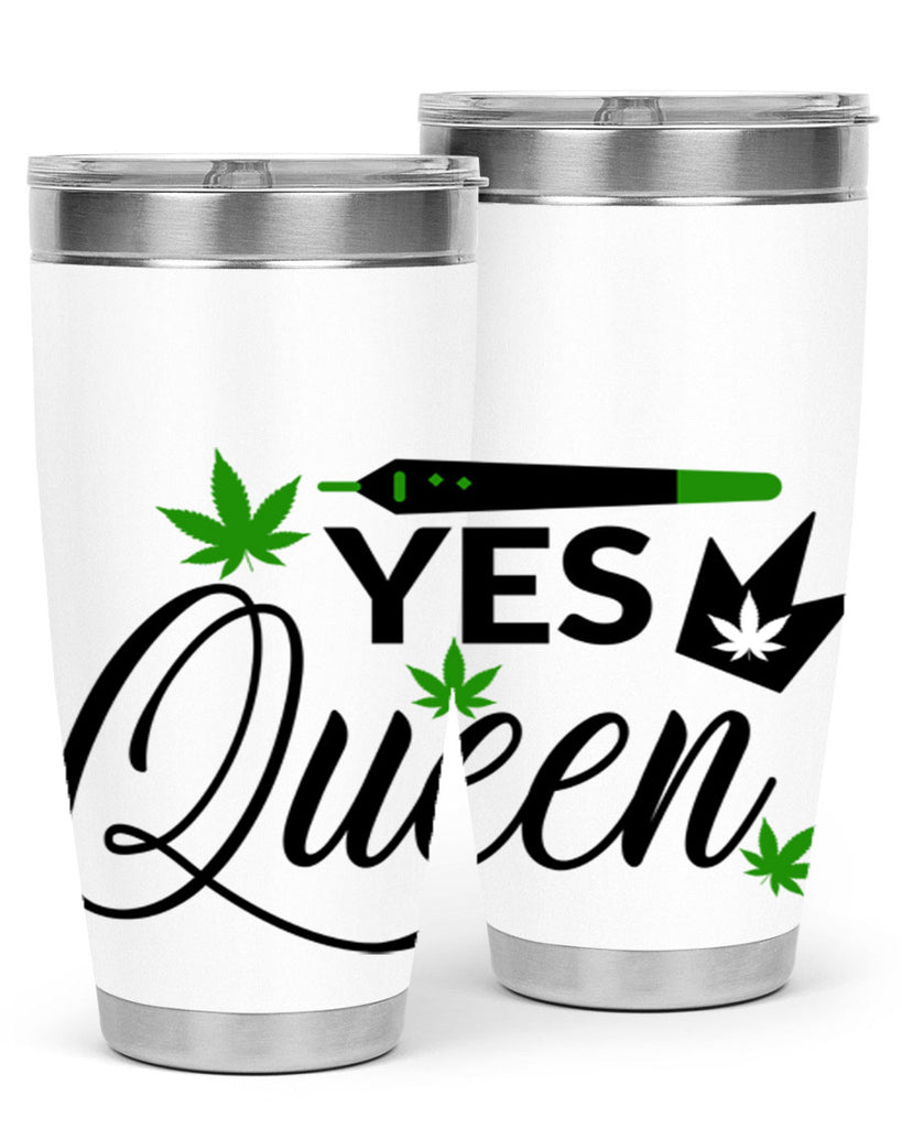 Yes Queen 307#- marijuana- Tumbler