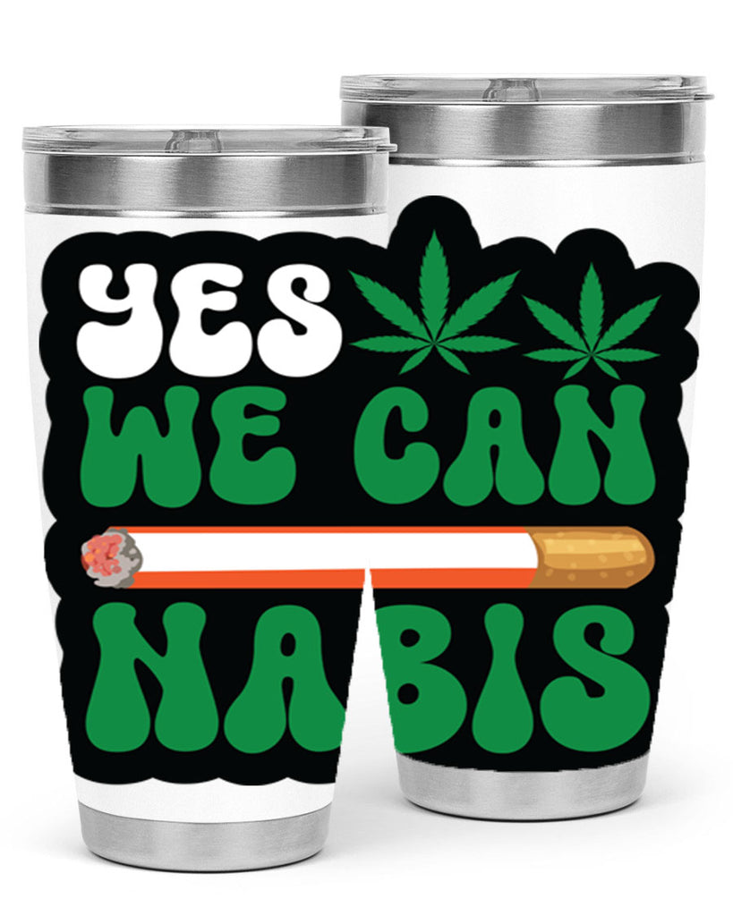 Yes we can nabis 308#- marijuana- Tumbler