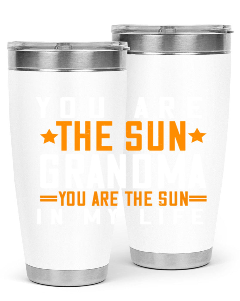 You are the sun Grandma you are the sun in my life 46#- grandma - nana- Tumbler