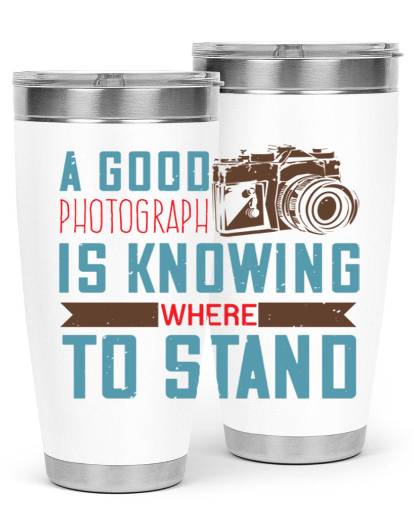 a good photograph is knowing where to stand 49#- photography- Tumbler