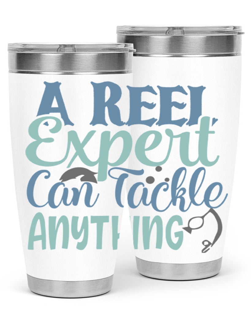 a reel expert can tackle anything 227#- fishing- Tumbler