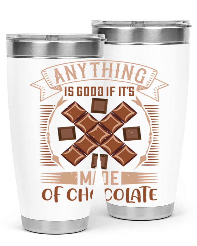 anything is good if its made of chocolate 6#- chocolate- Tumbler