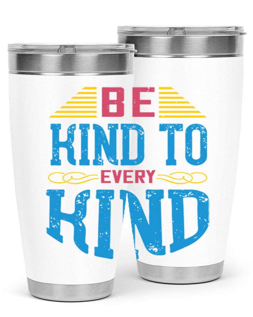 be kind to every kind 149#- vegan- Tumbler