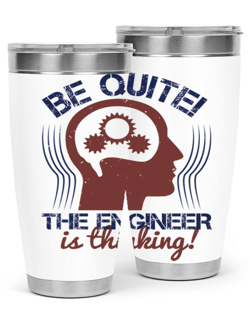 be quite the engineer is thinking Style 39#- engineer- tumbler