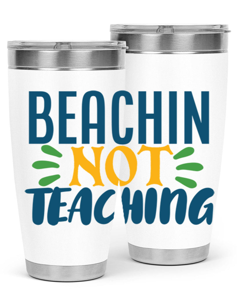 beachin not teaching Style 193#- teacher- tumbler