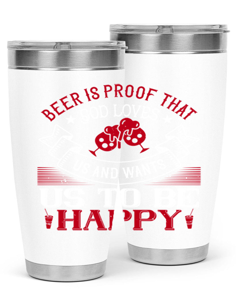 beer is proof that god loves us and wants us to be happy 34#- drinking- Tumbler