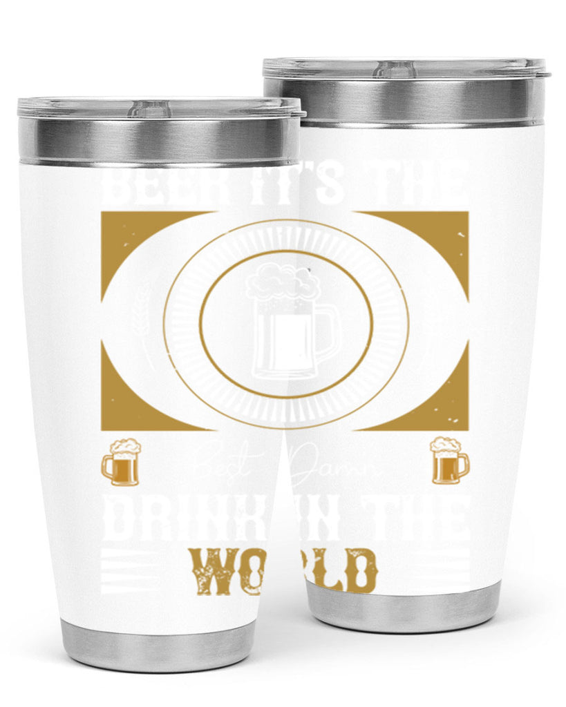 beer its the best damn drink in the world 102#- beer- Tumbler