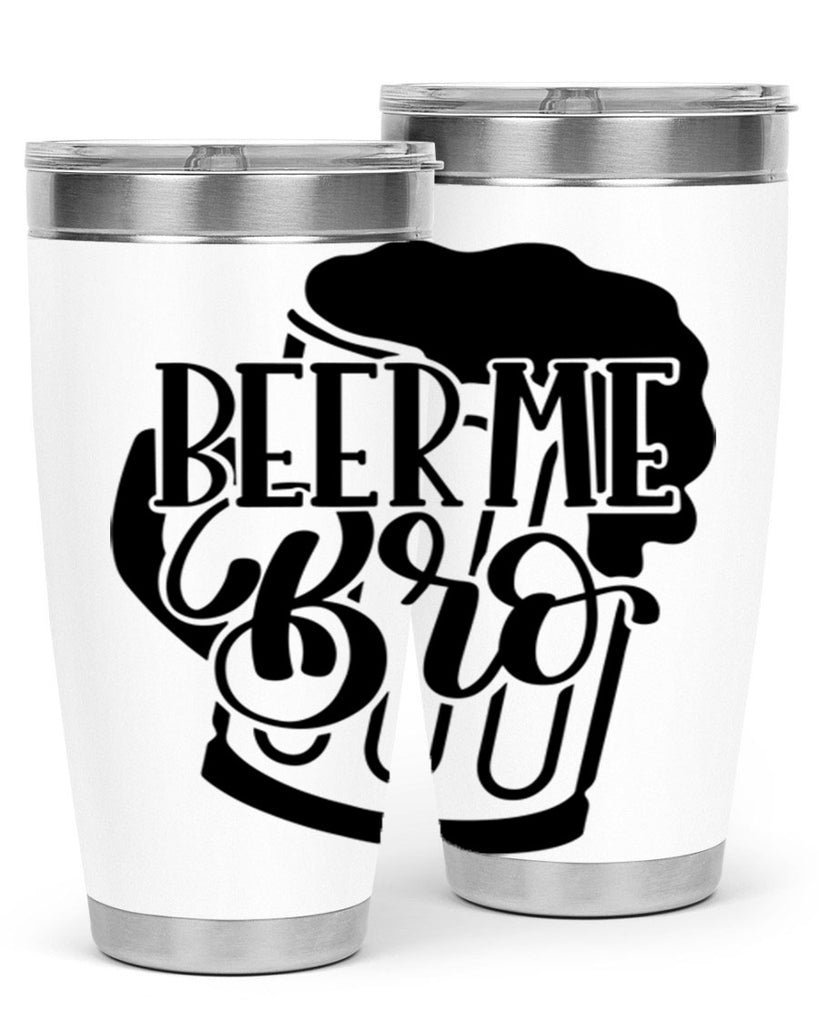 beer me bro 47#- beer- Tumbler