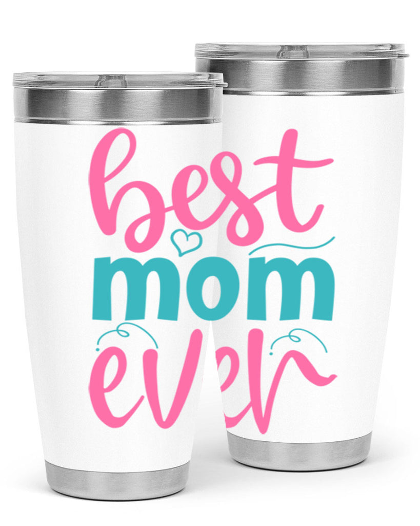 best mom ever 275#- mom- Tumbler