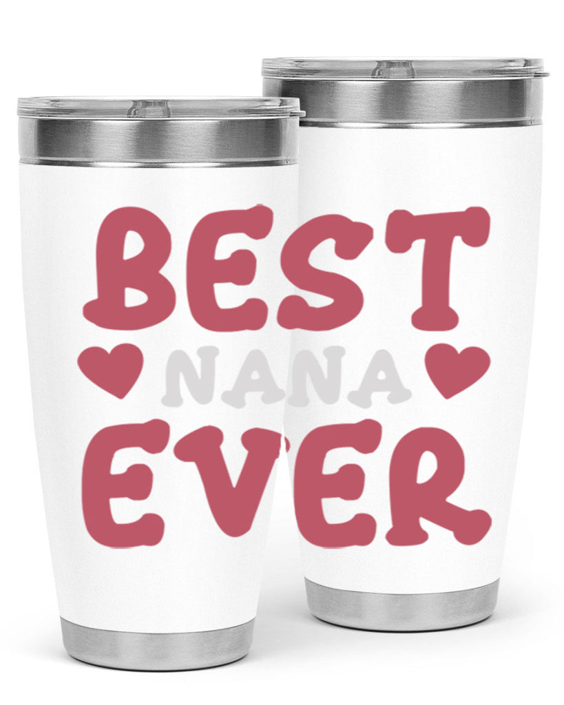 best nana ever 197#- mom- Tumbler