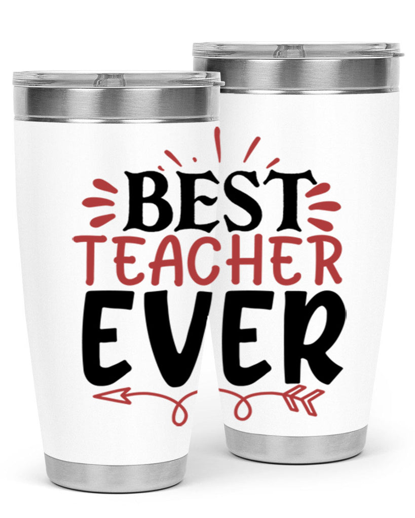 best teacher ever Style 119#- teacher- tumbler