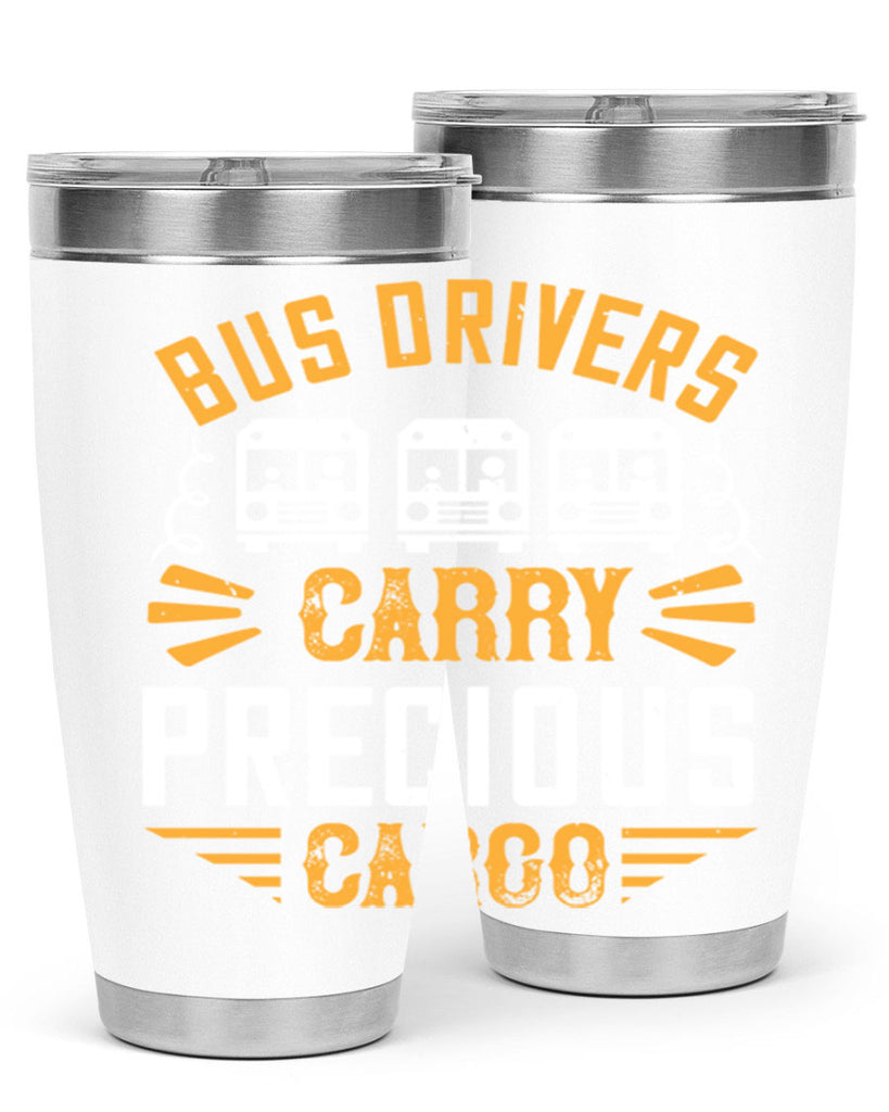 bus drivers carry precious cargo Style 39#- bus driver- tumbler