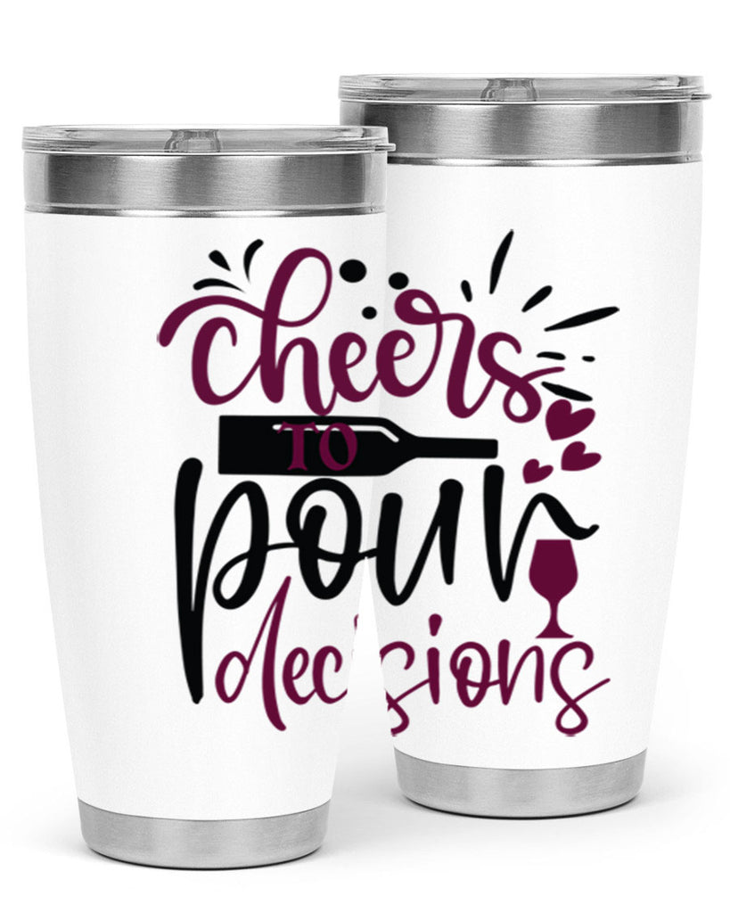 cheers to pour decisions 202#- wine- Tumbler